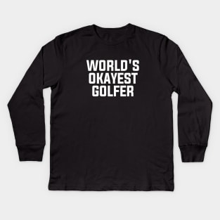 Funny Okayest Golfer Kids Long Sleeve T-Shirt